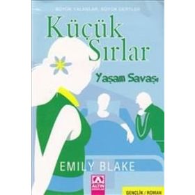 KÜÇÜK SIRLAR YAŞAM SAVAŞI - EMILY BLAKE