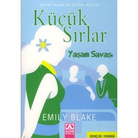 KÜÇÜK SIRLAR YAŞAM SAVAŞI - EMILY BLAKE