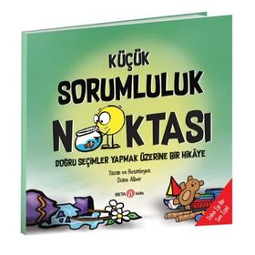 Küçük Sorumluluk Noktası: Doğru Seçimler Yapmak Üzerine Bir Hikaye