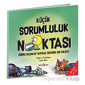Küçük Sorumluluk Noktası: Doğru Seçimler Yapmak Üzerine Bir Hikaye