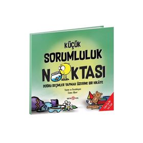Küçük Sorumluluk Noktası: Doğru Seçimler Yapmak Üzerine Bir Hikaye
