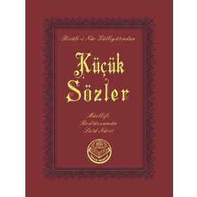KÜÇÜK SÖZLER (CEP BOY) - BEDİÜZZAMAN SAID NURSI