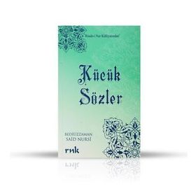 KÜÇÜK SÖZLER (CEP BOY) - BEDİÜZZAMAN SAID NURSI