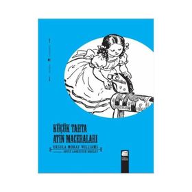 Küçük Tahta Atın Maceraları - Ursula Moray Williams