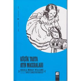 Küçük Tahta Atın Maceraları - Ursula Moray Williams