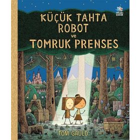 Küçük Tahta Robot ve Tomruk Prenses İthaki Çocuk Yayınları