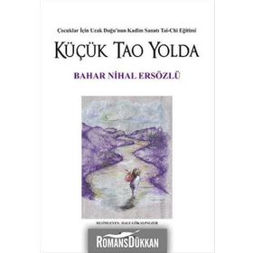 Küçük Tao Yolda - Bahar Nihal Ersözlü