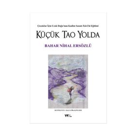 Küçük Tao Yolda - Bahar Nihal Ersözlü