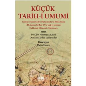 Küçük Tarih-i Umumi - Mehmet Ali Ayni