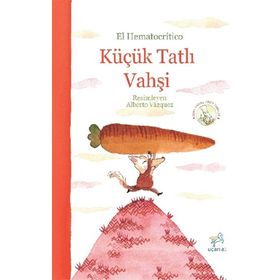 Küçük Tatlı Vahşi - Dört Sağlıklı Pasta Tarifi ile - Uçan At Yayınları