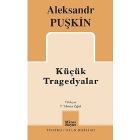 Küçük Tragedyalar / Alexandr Sergeyeviç Puşkin