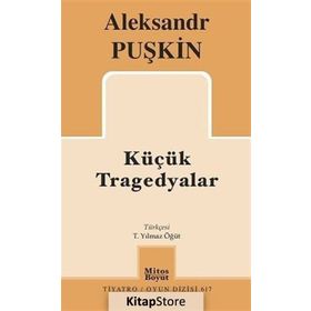 Küçük Tragedyalar / Alexandr Sergeyeviç Puşkin