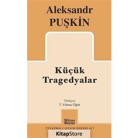 Küçük Tragedyalar / Alexandr Sergeyeviç Puşkin