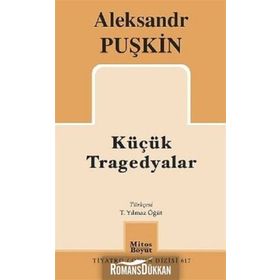 Küçük Tragedyalar / Alexandr Sergeyeviç Puşkin