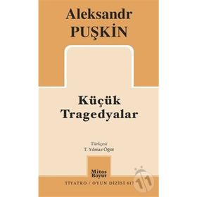 Küçük Tragedyalar / Alexandr Sergeyeviç Puşkin