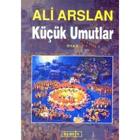 KÜÇÜK UMUTLAR - ALI ARSLAN