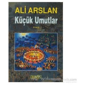 KÜÇÜK UMUTLAR - ALI ARSLAN