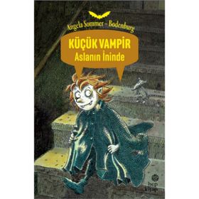 KÜÇÜK VAMPIR ASLANIN İNİNDE - ANGELA SOMMER-BODENBURG