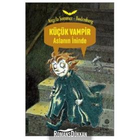 KÜÇÜK VAMPIR ASLANIN İNİNDE - ANGELA SOMMER-BODENBURG