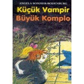 KÜÇÜK VAMPIR BÜYÜK KOMPLO - ANGELA SOMMER-BODENBURG