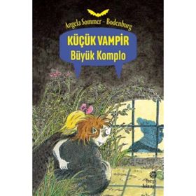 KÜÇÜK VAMPIR BÜYÜK KOMPLO - ANGELA SOMMER-BODENBURG