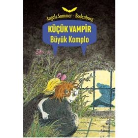KÜÇÜK VAMPIR BÜYÜK KOMPLO - ANGELA SOMMER-BODENBURG