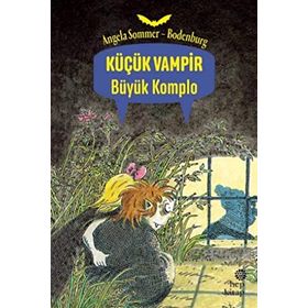 KÜÇÜK VAMPIR BÜYÜK KOMPLO - ANGELA SOMMER-BODENBURG