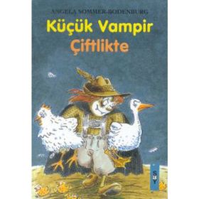 KÜÇÜK VAMPIR ÇİFTLİKTE - ANGELA SOMMER-BODENBURG