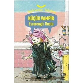 KÜÇÜK VAMPIR ESRARENGIZ HASTA - ANGELA SOMMER-BODENBURG