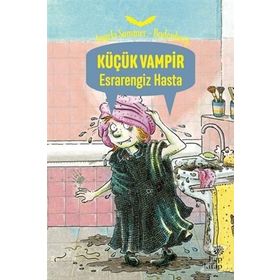 KÜÇÜK VAMPIR ESRARENGIZ HASTA - ANGELA SOMMER-BODENBURG