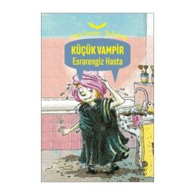 KÜÇÜK VAMPIR ESRARENGIZ HASTA - ANGELA SOMMER-BODENBURG