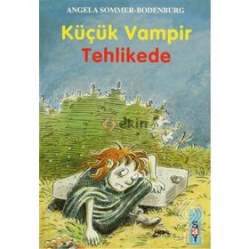 KÜÇÜK VAMPIR TEHLIKEDE - ANGELA SOMMER-BODENBURG