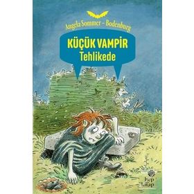 KÜÇÜK VAMPIR TEHLIKEDE - ANGELA SOMMER-BODENBURG