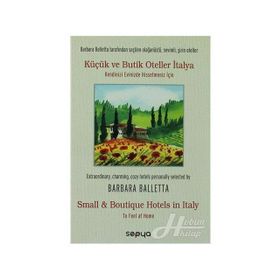 KÜÇÜK VE BUTIK OTELLER İTALYA KENDINIZI EVINIZDE HISSEDEBILMENIZ İÇİN - BARBARA BALETTA