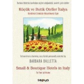 KÜÇÜK VE BUTIK OTELLER İTALYA KENDINIZI EVINIZDE HISSEDEBILMENIZ İÇİN - BARBARA BALETTA