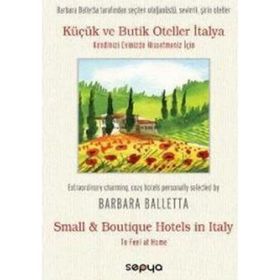KÜÇÜK VE BUTIK OTELLER İTALYA KENDINIZI EVINIZDE HISSEDEBILMENIZ İÇİN - BARBARA BALETTA