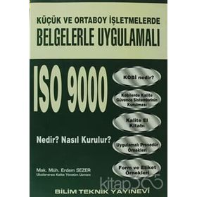 Küçük ve Orta Boy İşletmelerde Belgelerle Uygulamalı ISO 9000 Nedir - Erdem Sezer