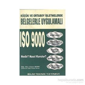 Küçük ve Orta Boy İşletmelerde Belgelerle Uygulamalı ISO 9000 Nedir - Erdem Sezer