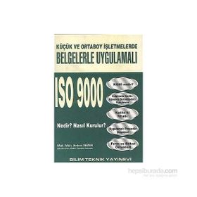 Küçük ve Orta Boy İşletmelerde Belgelerle Uygulamalı ISO 9000 Nedir - Erdem Sezer
