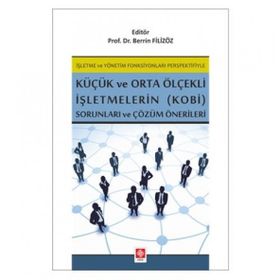 Küçük ve Orta Ölçekli İşletmelerin Kobi Sorunlar Berrin Filizöz