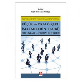 Küçük ve Orta Ölçekli İşletmelerin Kobi Sorunlar Berrin Filizöz
