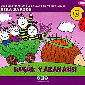 KÜÇÜK YABANARISI 10 UĞURBÖCEĞI SEVEN ILE SALY.TOM - ERIKA BARTOS