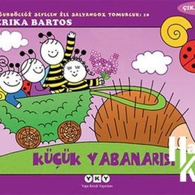 KÜÇÜK YABANARISI 10 UĞURBÖCEĞI SEVEN ILE SALY.TOM - ERIKA BARTOS