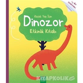 Küçük Yaş İçin Dinozor Etkinlik Kitabı - Rebecca Gilpin