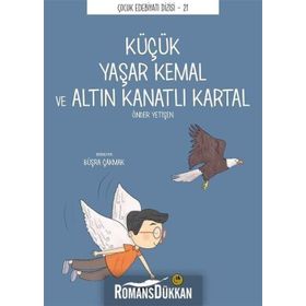Küçük Yaşar Kemal Ve Altın Kanatlı Kartal - Önder Yetişen
