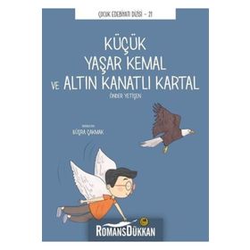 Küçük Yaşar Kemal Ve Altın Kanatlı Kartal - Önder Yetişen