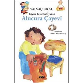 Küçük Yaşar’ın Öyküsü Alucura Çayevi - Yalvaç Ural