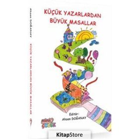 Küçük Yazarlardan Büyük Masallar - Kolektif
