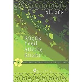 KÜÇÜK YEŞİL AFFEDİŞ KİTABI - NIL GÜN