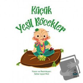 Küçük Yeşil Böcekler - Seher Uysal Aral
